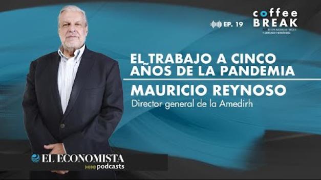 Mauricio Reynoso, director general de la Amedirh, analiza las secuelas de la pandemia de Covid-19 en el mundo laboral a cinco años de la emergencia sanitaria, los ajustes temporales y los cambios que marcaron nuevas tendencias.